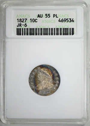 1827 Capped Bust Dime 10C ANACS Soapbox AU55PL JR-6 &#8211; Prooflike &#8211; TONED!