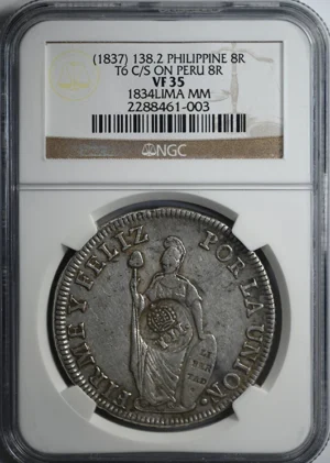 (1837) 138.2 Philippines 8R Reales NGC VF35 - T6 C/S Counterstamp on 1834 Lima MM Peru 8R Reales